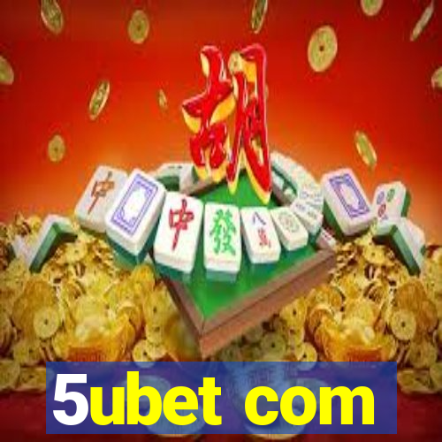 5ubet com